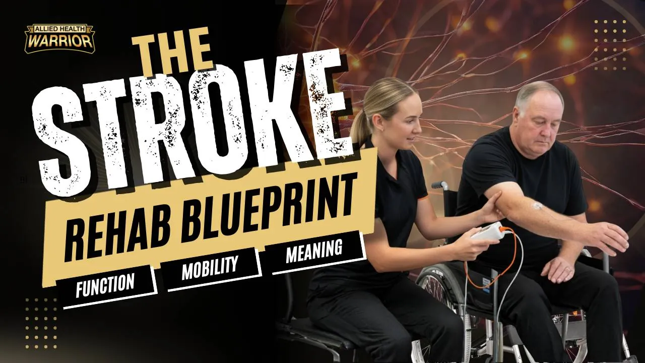 The Stroke Rehab Blueprint: Function, Mobility & Meaning